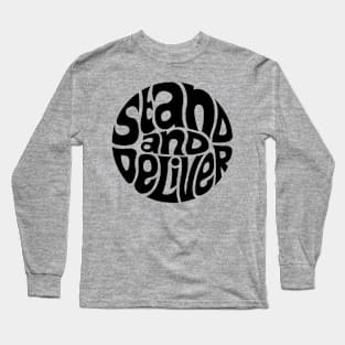 Stand And Deliver Long Sleeve T-Shirt